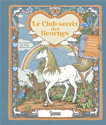 Couverture du livre « Le club secret des licornes » de Emma Roberts et Tomislav Tomic et Rae Ritchie aux éditions Larousse