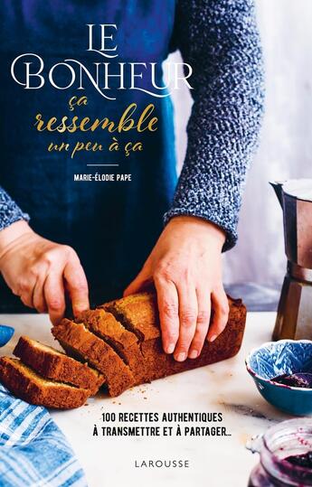 Couverture du livre « Le bonheur ça ressemble un peu à ça » de  aux éditions Larousse