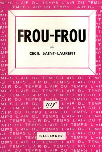 Couverture du livre « Frou-frou » de Cecil Saint-Laurent aux éditions Gallimard