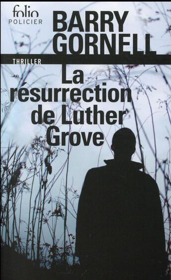 Couverture du livre « La résurrection de Luther Grove » de Barry Gornell aux éditions Gallimard