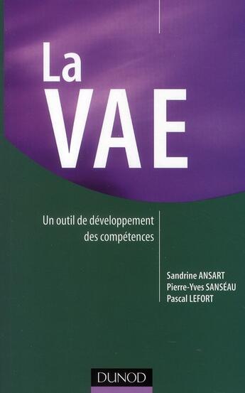 Couverture du livre « La VAE ; un outils de développement des compétences » de Ansart/Sanseau aux éditions Dunod