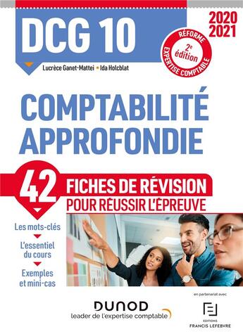 Couverture du livre « DCG 10 ; comptabilité approfondie ; 42 fiches de révision pour réussir l'épreuve (édition 2020/2021) » de Ida Holcblat et Lucrece Ganet-Mattei aux éditions Dunod