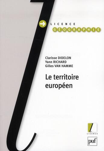 Couverture du livre « Le territoire européen » de Yann Richard et Clarisse Didelon et Gilles Van Hamme aux éditions Puf