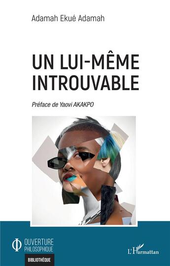 Couverture du livre « Un lui-même introuvable » de Yaovi Akakpo et Adamah Ekue Adamah aux éditions L'harmattan