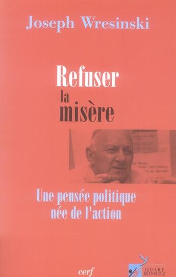 Couverture du livre « Refuser la misere » de Joseph Wresinski aux éditions Cerf