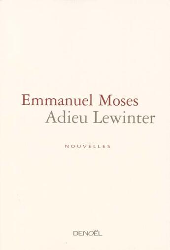 Couverture du livre « Adieu Lewinter » de Emmanuel Moses aux éditions Denoel