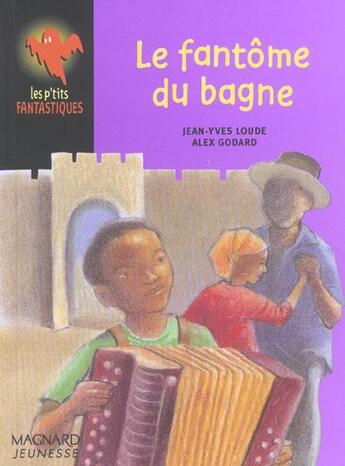 Couverture du livre « Le fantome du bagne » de Jean-Yves Loude aux éditions Magnard