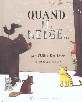 Couverture du livre « Quand Il Neige » de Gershator Et Martin Matje aux éditions Albin Michel Jeunesse