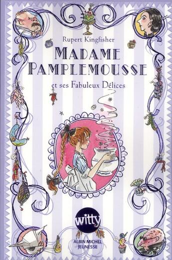 Couverture du livre « Madame Pamplemousse et ses fabuleux délices » de Rupert Kingfisher et Susan Hellard aux éditions Albin Michel