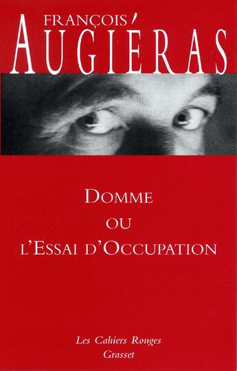 Couverture du livre « Domme ou l'essai d'occupation - (*) » de François Augieras aux éditions Grasset