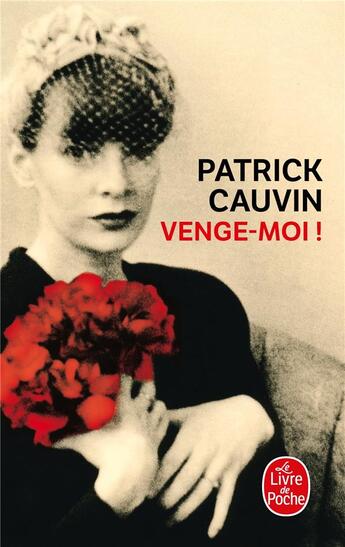 Couverture du livre « Venge-moi ! » de Patrick Cauvin aux éditions Le Livre De Poche