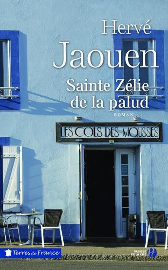 Couverture du livre « Sainte Zélie de la Palud » de Herve Jaouen aux éditions Presses De La Cite