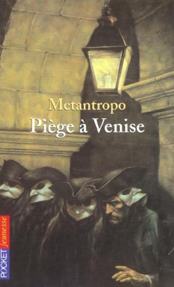 Couverture du livre « Piege a venise - vol01 » de Metantropo aux éditions Pocket Jeunesse