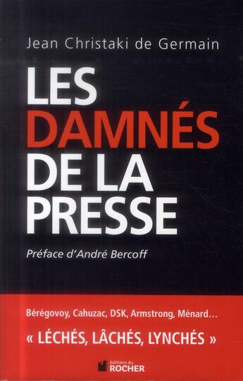 Couverture du livre « Les damnés de la presse » de Jean Christaki De Germain aux éditions Rocher