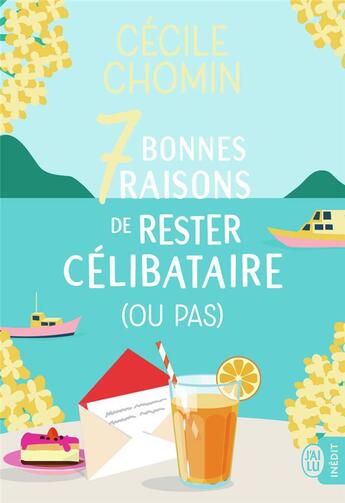 Couverture du livre « 7 bonnes raisons de rester célibataire (ou pas) » de Cecile Chomin aux éditions J'ai Lu