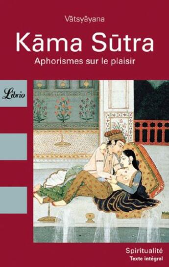 Couverture du livre « Les kama-sutra » de Vatsyayana aux éditions J'ai Lu