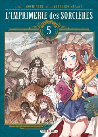 Couverture du livre « L'imprimerie des sorcières Tome 5 » de Mochinchi et Yasuhiro Miyama aux éditions Soleil