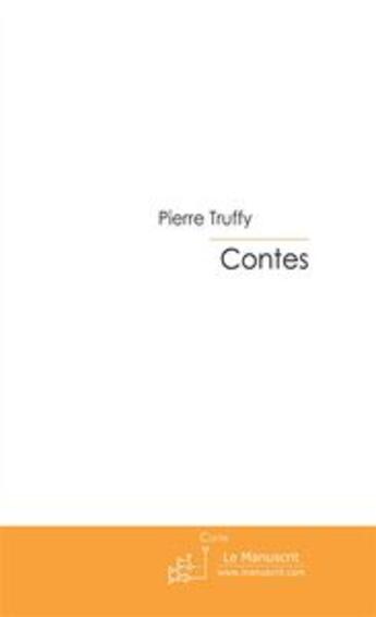 Couverture du livre « Contes » de Truffy-P aux éditions Le Manuscrit