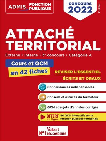 Couverture du livre « Attaché territorial : catégorie A ; cours et QCM en 42 fiches ; externe, interne ; concours 2022 » de Olivier Bellego aux éditions Vuibert