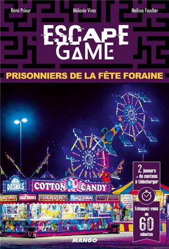 Couverture du livre « Escape game : prisonniers de la fête foraine » de Remi Prieur et Melanie Vives et Melissa Foucher aux éditions Mango