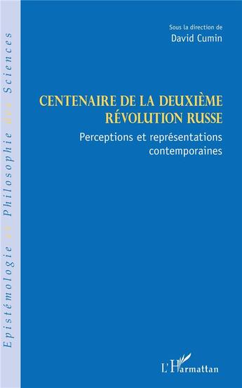 Couverture du livre « Centenaire de la deuxième révolution russe ; perceptions et représentations contemporaines » de David Cumin aux éditions L'harmattan