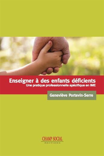 Couverture du livre « Enseigner à des enfants déficients » de Genevieve Portevin-Serre aux éditions Champ Social