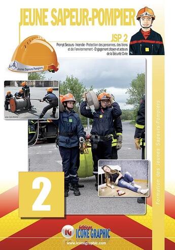 Couverture du livre « JSP2 : formation des jeunes sapeurs-pompiers niveau 2 (7e édition) » de  aux éditions Icone Graphic