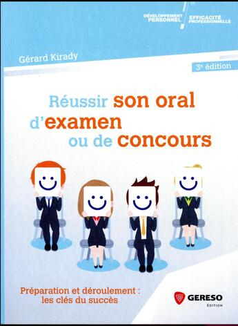 Couverture du livre « Réussir son oral d'examen ou de concours (3e édition) » de Gerard Kirady aux éditions Gereso