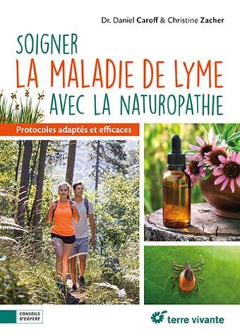 Couverture du livre « Soigner la maladie de lyme avec la naturopathie - protocoles adaptes et efficaces » de Caroff/Zacher aux éditions Terre Vivante