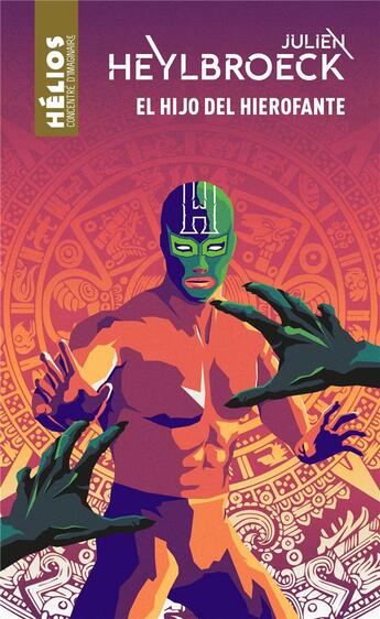 Couverture du livre « Luchador de l'étrange : el hijo del hierofante » de Julien Heylbroeck aux éditions Moutons Electriques