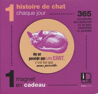 Couverture du livre « Éphéméride chat ; histoires et anecdotes ; 1 histoire et 1 anecdote sur les chats chaque jour » de  aux éditions Casa