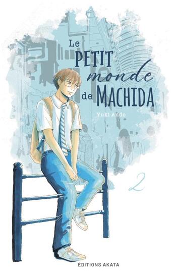 Couverture du livre « Le petit monde de Machida Tome 2 » de Yuki Ando aux éditions Akata