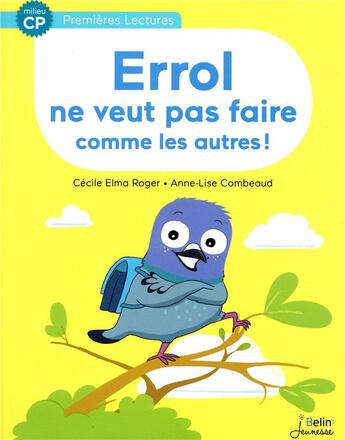 Couverture du livre « Errol ne veut pas faire comme les autres » de Anne-Lise Combeaud et Roger Cecile Elma aux éditions Belin Education