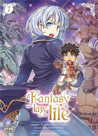 Couverture du livre « A fantasy lazy life Tome 7 » de Tsunehiko Watanabe et Neko Hinotsuki aux éditions Delcourt