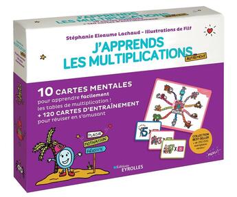 Couverture du livre « J'apprends les multiplications autrement - 10 cartes mentales pour apprendre facilement les tables d » de Filf/Eleaume Lachaud aux éditions Eyrolles