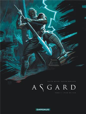 Couverture du livre « Asgard t.1 ; Pied-de-Fer » de Ralph Meyer et Xavier Dorison aux éditions Dargaud