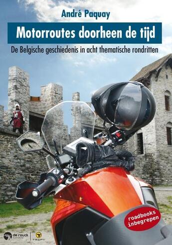 Couverture du livre « Motorroutes doorheen de tijd » de Andre Paquay aux éditions Renaissance Du Livre