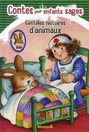 Couverture du livre « Contes pour enfants sages ; gentilles histoires d'animaux » de  aux éditions Hemma