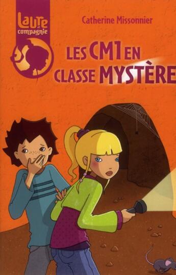 Couverture du livre « Laure et compagnie ; les CM1 en classe mystère » de Catherine Missonnier aux éditions Rageot