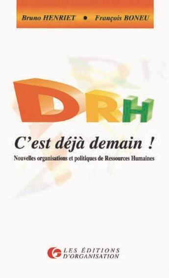 Couverture du livre « Drh C Est Deja Demain » de Henriet aux éditions Organisation