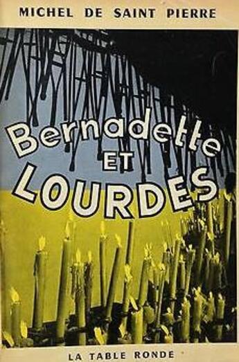 Couverture du livre « Bernadette et lourdes » de Saint Pierre/Flynn aux éditions Table Ronde