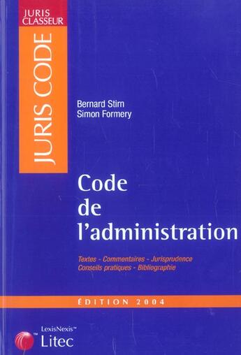 Couverture du livre « Code de l'administration (édition 2004) » de Bernard Stirn et Imon Formery aux éditions Lexisnexis