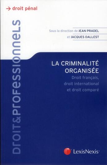 Couverture du livre « La criminalité organisée » de Jean Pradel aux éditions Lexisnexis