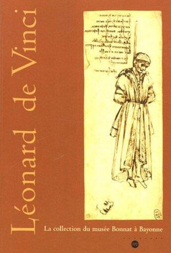Couverture du livre « Léonard de Vinci ; la collection du musée Bonnat à Bayonne » de  aux éditions Reunion Des Musees Nationaux