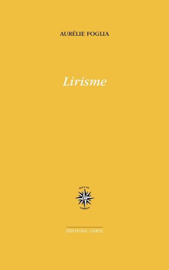 Couverture du livre « Lirisme » de Aurelie Foglia aux éditions Corti