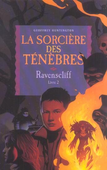 Couverture du livre « Ravenscliff T.2 : La Sorciere Des Tenebres » de Geoffrey Huntington aux éditions Milan