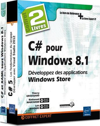 Couverture du livre « C# pour windows 8.1 ; dévéloppez des applications Windows Store ; coffret » de Thierry Groussard et Nathanael Marchand et Loic Rebours aux éditions Eni