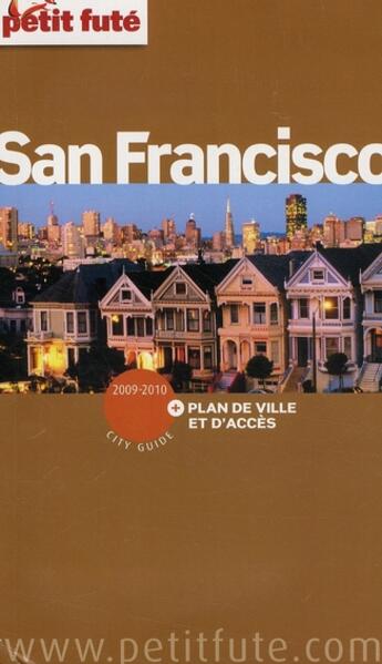 Couverture du livre « San Francisco (édition 2009/2010) » de Collectif Petit Fute aux éditions Le Petit Fute