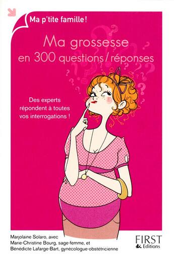 Couverture du livre « Ma grossesse en 300 questions / réponses » de Marjolaine Solaro aux éditions First