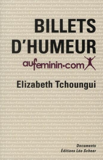 Couverture du livre « Les billets d'humeur » de Elizabeth Tchoungui aux éditions Leo Scheer